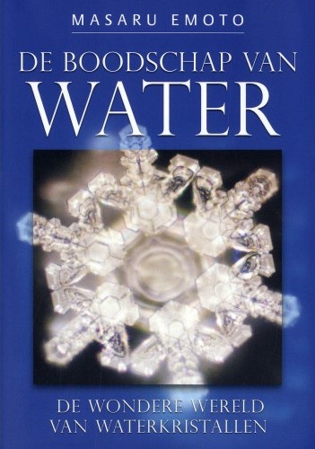 Boodschap van water. - Masaru Emoto